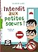 Interdit aux petites soeurs ! by 
