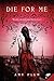 Die for Me