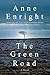 The Green Road: A Novel