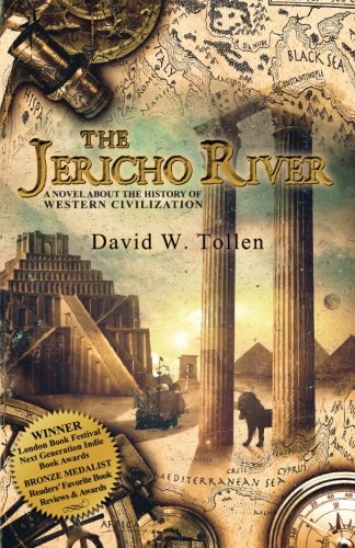 The Jericho River: A Novel About the History of Western Civilization
