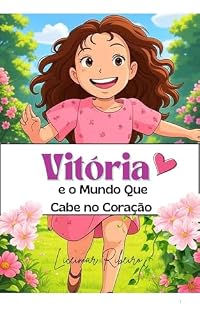 Livro Vitória e o Mundo Que Cabe no Coração