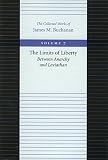 The Limits of Liberty (Collected Works of James M. Buchanan, The)