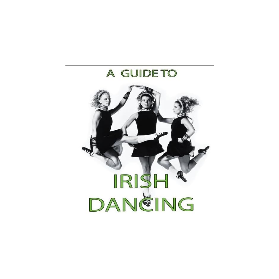 Irish Dance Irish Dancing Irish Music & Traditions
