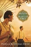 The Moon in the Mango Tree