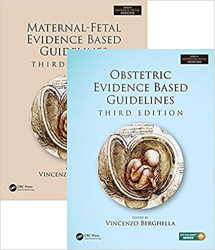 Maternal Fetal And Obstetric Evidence Based Guidelines Two Volume Set Third Edition Series In Maternal Fetal Medicine 9781498747424 Medicine Health Science Books Amazon Com