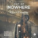 Out of Nowhere: Middle of Somewhere, Book 2