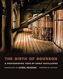 The Birth of Bourbon: A Photographic Tour of Early Distilleries