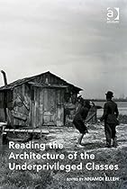 Reading the Architecture of the Underprivileged Classes