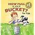 How Full Is Your Bucket? For Kids