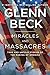 Miracles and Massacres: True and Untold Stories of the Making of America