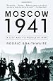 Moscow 1941: A City and Its People at War