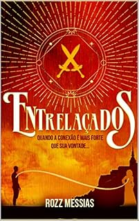 Livro Entrelaçados: Quando a conexão é mais forte que sua vontade