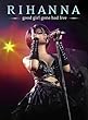 Good Girl Gone Bad Live