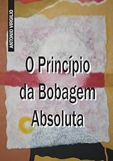 Livro O Princípio da Bobagem Absoluta