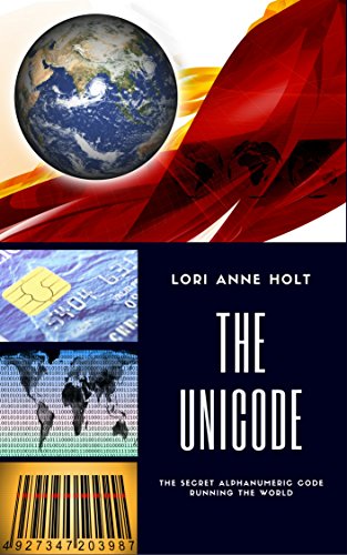 THE UNICODE: The Secret Alphanumeric Code Running the World