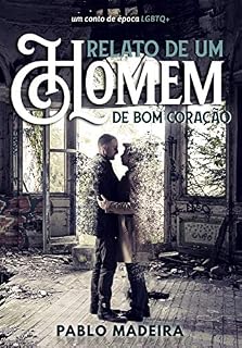 Livro Relato de Um Homem de Bom Coração