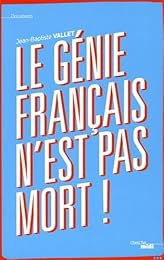 Le  génie français n'est pas mort !