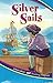 Silver Sails: A Beka Book Reading Program