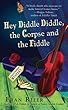Hey Diddle Diddle, the Corpse and the Fiddle (Callie Parrish Mysteries, No. 2)