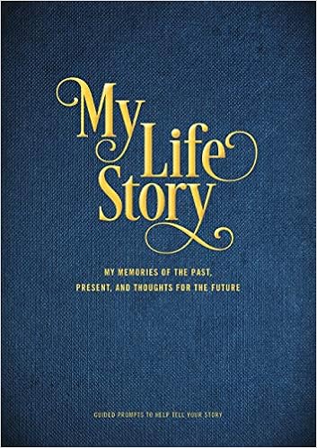My Life Story My Memories Of The Past Present And Thoughts For The Future Guided Prompts To Help Tell Your Story Creative Keepsakes Editors Of Chartwell Books 9780785839118 Amazon Com Books