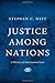 Justice among Nations: A History of International Law