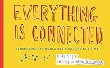 Everything Is Connected: Reimagining the World One Postcard at a Time by 