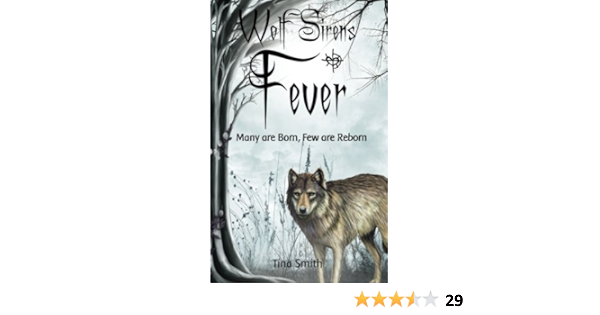 Amazon Com Wolf Sirens Fever Many Are Born Few Are Reborn Volume 1 9781495232534 Smith Tina Books
