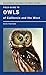 Field Guide to Owls of California and the West (Volume 93) (California Natural History Guides)