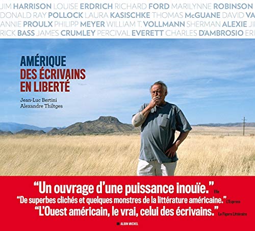 Amérique : Des écrivains en liberté by Jean-Luc Bertini, Alexandre Thiltges, Jim Harrison, Dan Fante