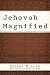 Jehovah Magnified by George Muller
