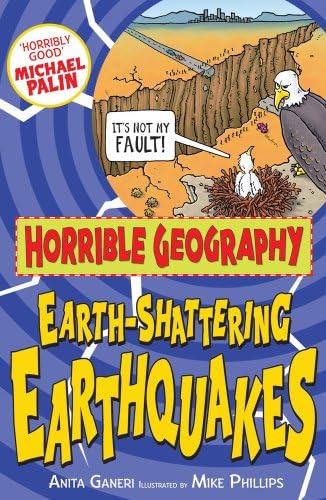 HORRIBLE GEOGRAPHY: EARTH-SHATTERING EARTHQUAKES