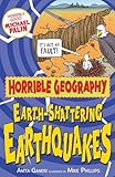 Earth-shattering Earthquakes: AND Violent Volcanoes (Horrible Geography)