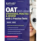 OAT 2017-2018 Strategies, Practice &amp; Review with 2 Practice Tests: Online + Book (Kaplan Test Prep)