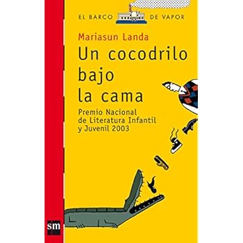 Un cocodrilo bajo la cama (El Barco de Vapor Roja) Un cocodrilo bajo la cama (El Barco de Vapor Roja)