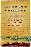 Abraham's Children: Race, Identity, and the DNA of the Chosen People