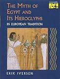 The Myth of Egypt and Its Hieroglyphs in European Tradition by 