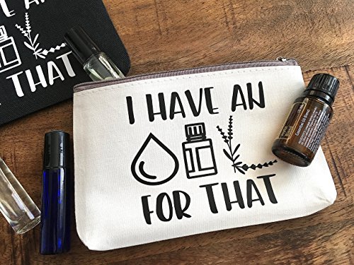 Essential Oils Travel Bag - I have an OIL For That Zipper Pouch - WHITE