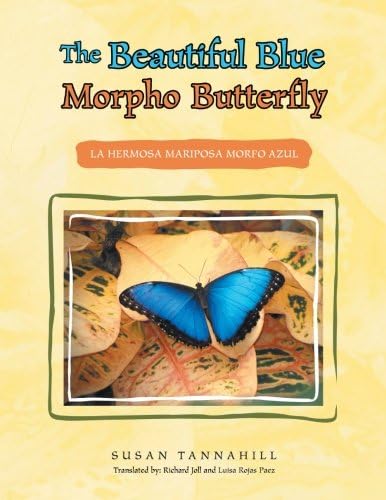 The Beautiful Blue Morpho Butterfly: La Hermosa Mariposa Morfo Azul Paperback – August 30, 2013