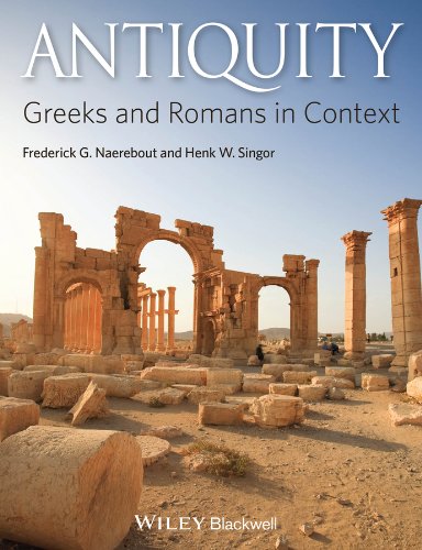 Antiquity: Greeks and Romans in Context by Frederick G. Naerebout