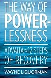 The Way Of Powerlessness by Wayne Liquorman