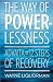 The Way Of Powerlessness by Wayne Liquorman