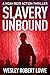 SLAVERY UNBOUND: Cruelty & Lust with the Emerging Eastern Mafia (Noah Reid Action Thriller series Book 4)