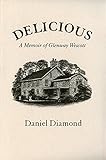Delicious: A Memoir of Glenway Wescott