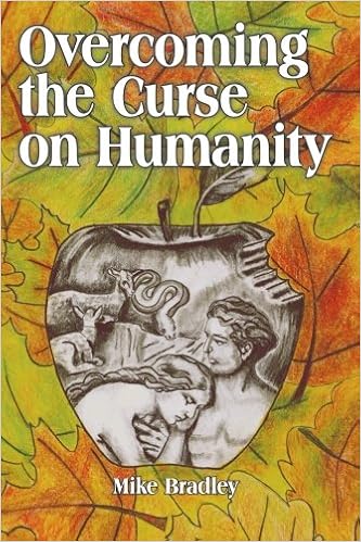 Overcoming The Curse On Humanity Mike Bradley - 