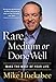 Rare, Medium, or Done Well: Make the Most of Your Life by Mike Huckabee