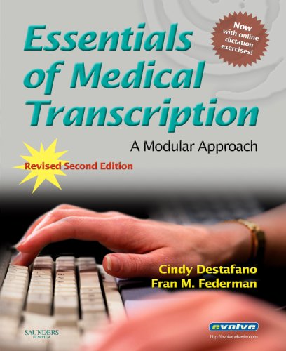 Essentials of Medical Transcription: A Modular Approach, Revised 2nd Edition