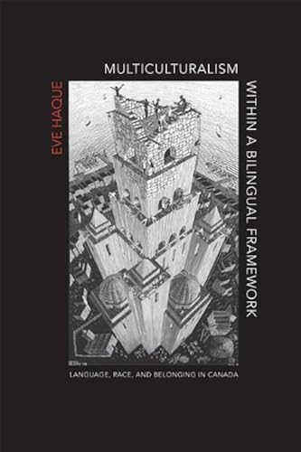 Download Multiculturalism Within a Bilingual Framework: Language, Race, and Belonging in Canada PDF