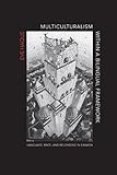 Multiculturalism Within a Bilingual Framework : Language and the Racial Ordering of Difference and Belonging in Canada, Haque, Eve, 1442610166