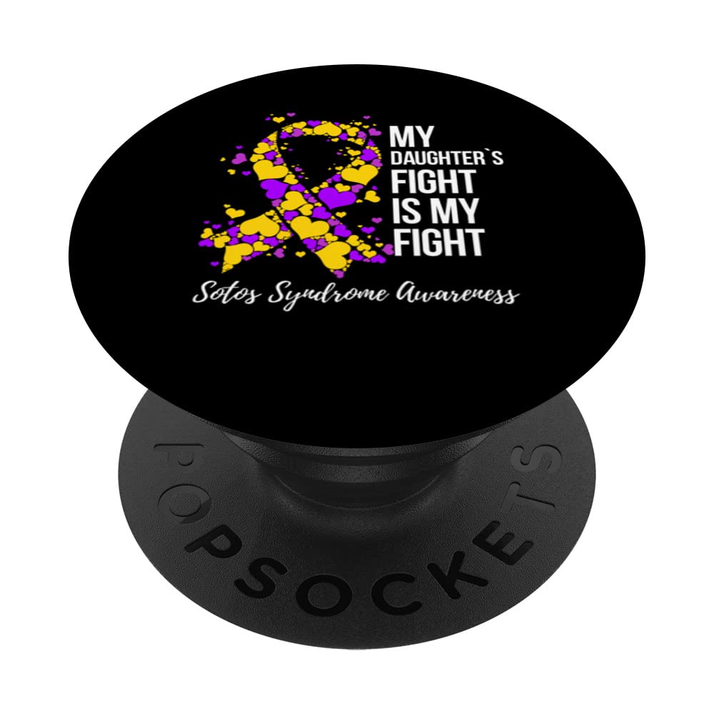 My Daughter's Fight Is My Fight Sotos Syndrome PopSockets Swappable PopGrip