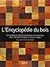 L'encyclopédie du bois (Brico / Déco / Loisirs créatifs) by 